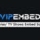 دانلود اسکریپت فیلم و سریال VIPEmbed-Movies TV Shows Embed Script