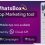 دانلود اسکریپت سوشال مدیا مارکتینگ WhatsBox-The WhatsApp Marketing